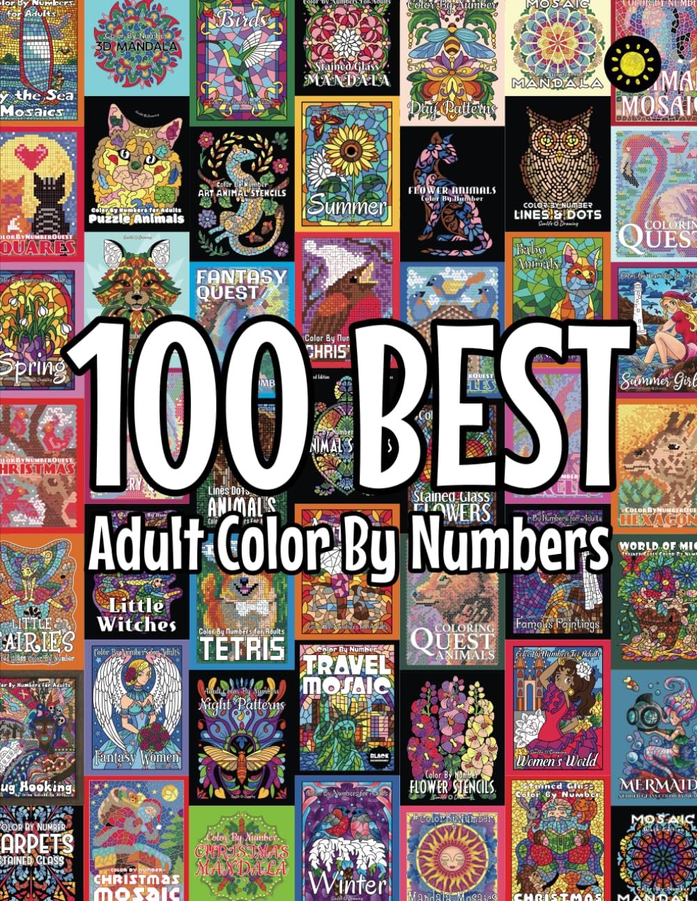 Unleash Your Creativity with 100 Best Adult Color By Numbers