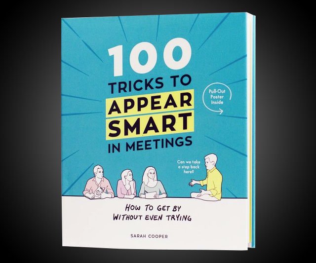 100 Tricks to Appear Smart in Meetings