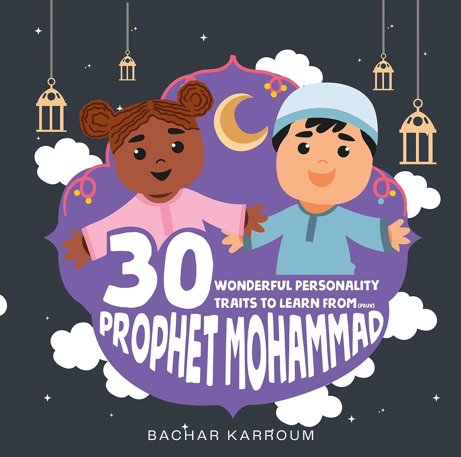 30 Days of Prophet's Wisdom: Islamic Values for Kids