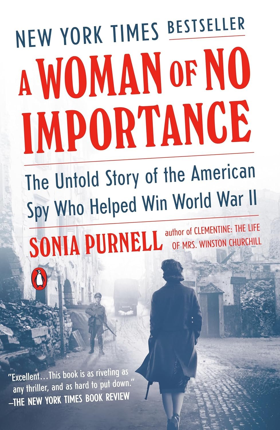A Woman of No Importance: The Spy Who Changed WWII