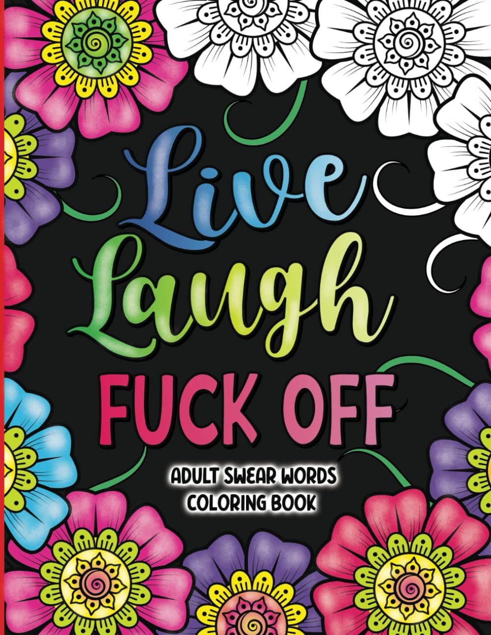 Adult Swear Words Coloring Book - Color Away Frustration