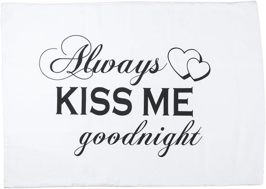 Always Kiss Me Goodnight - The Marriage Reminder Pillowcase