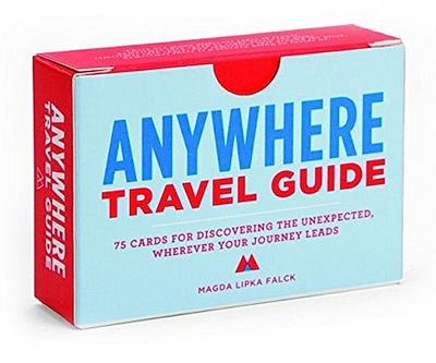 Anywhere Travel Guide: 75 Cards for Discovering the Unexpected