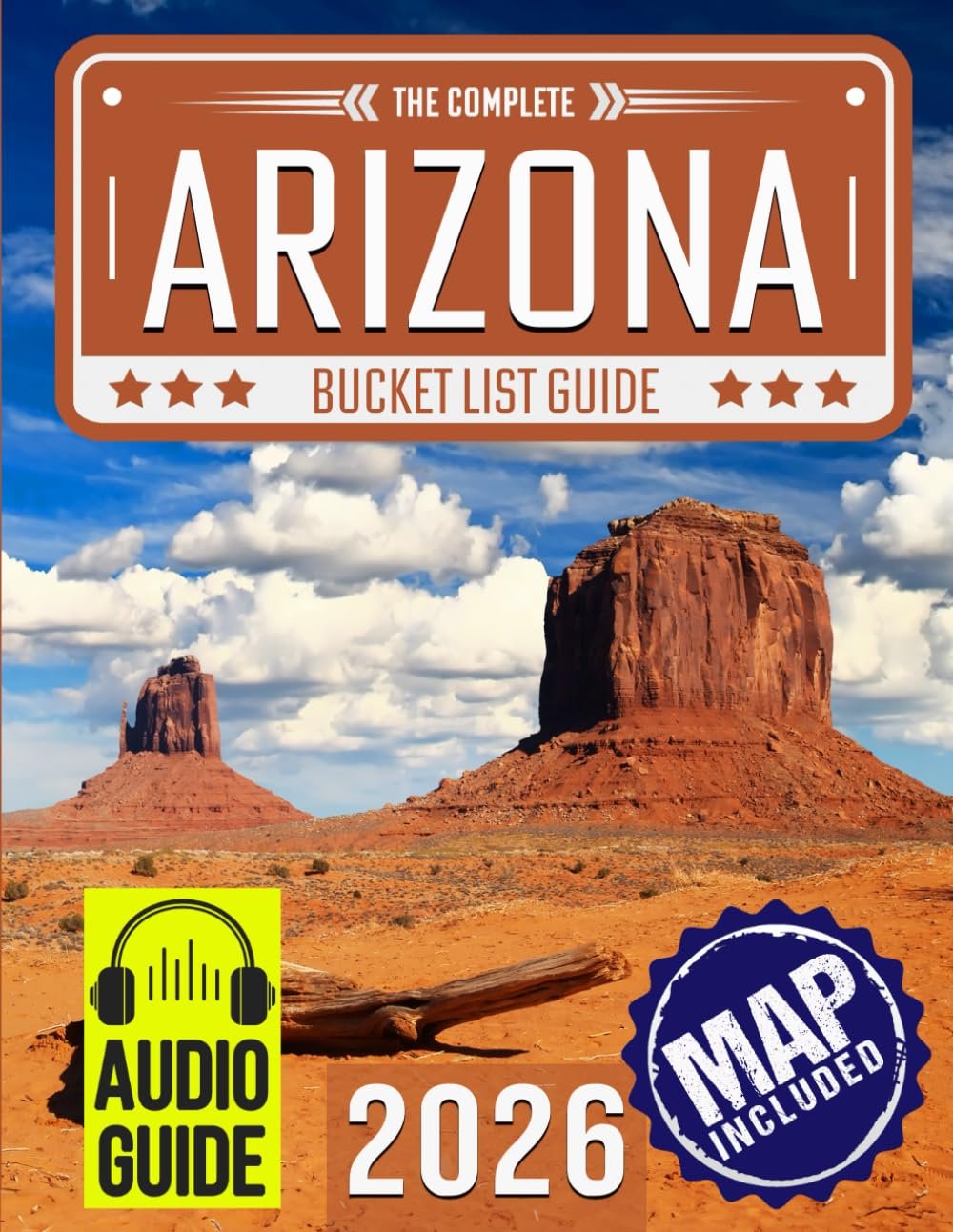 Unleash Adventure with Arizona's Ultimate Bucket List Guide