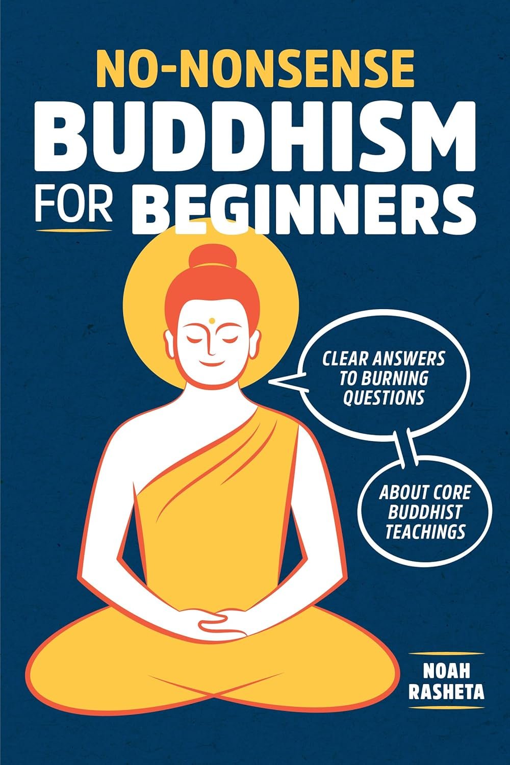 Beginner's Guide to Buddhism: Clear Answers & Practices
