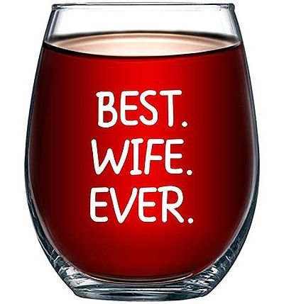 Best Wife Ever Wine Glass