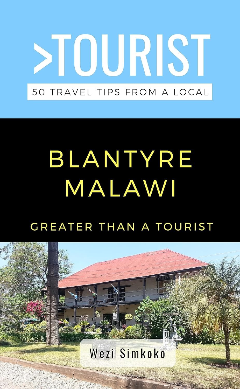 Blantyre Malawi: 50 Local Travel Tips