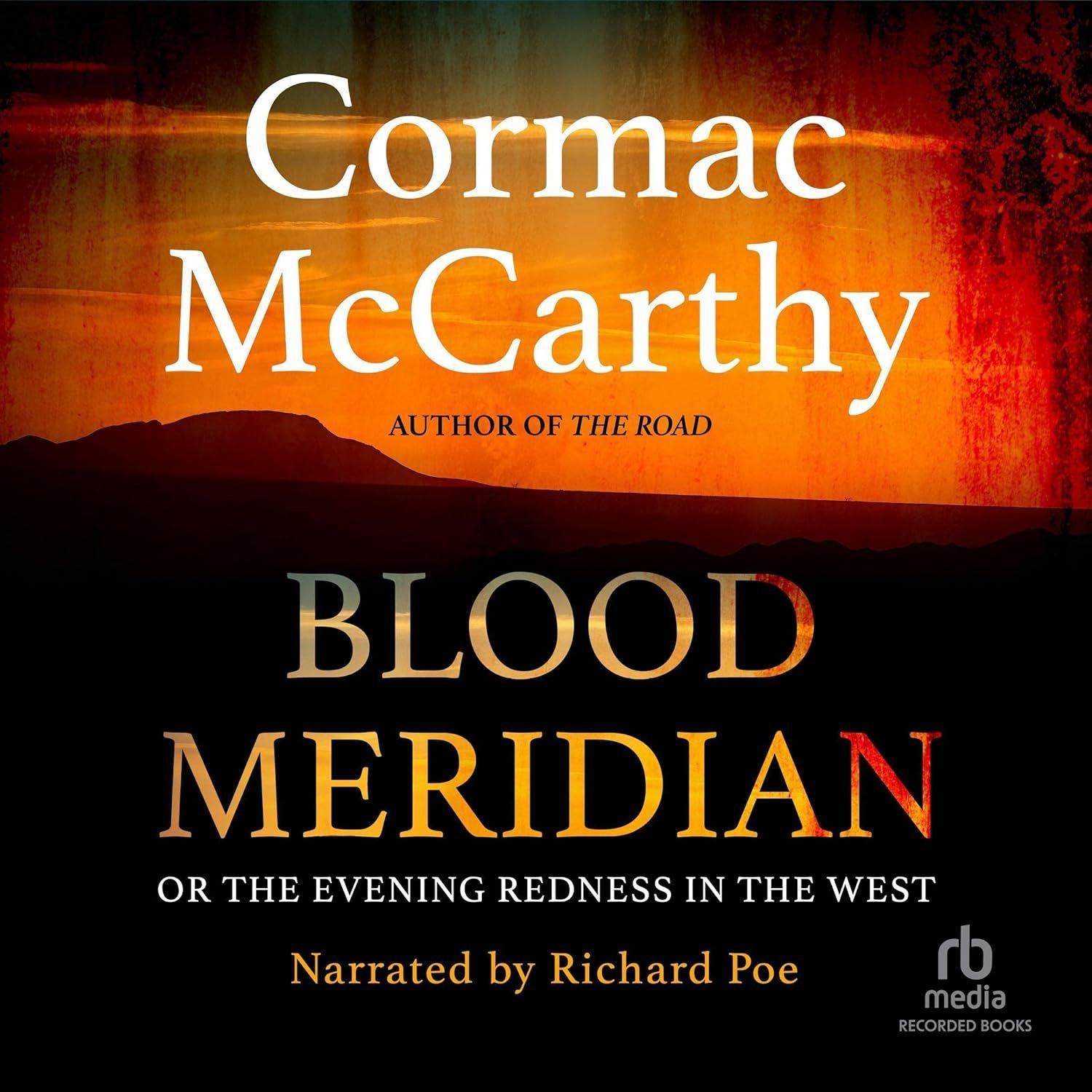 Discover Cormac McCarthy's Blood Meridian