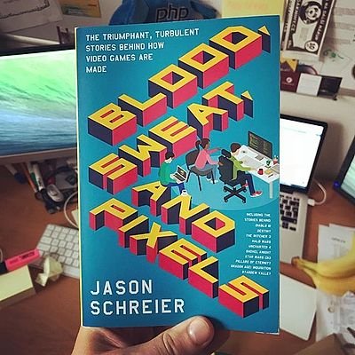 Blood, Sweat, and Pixels Book