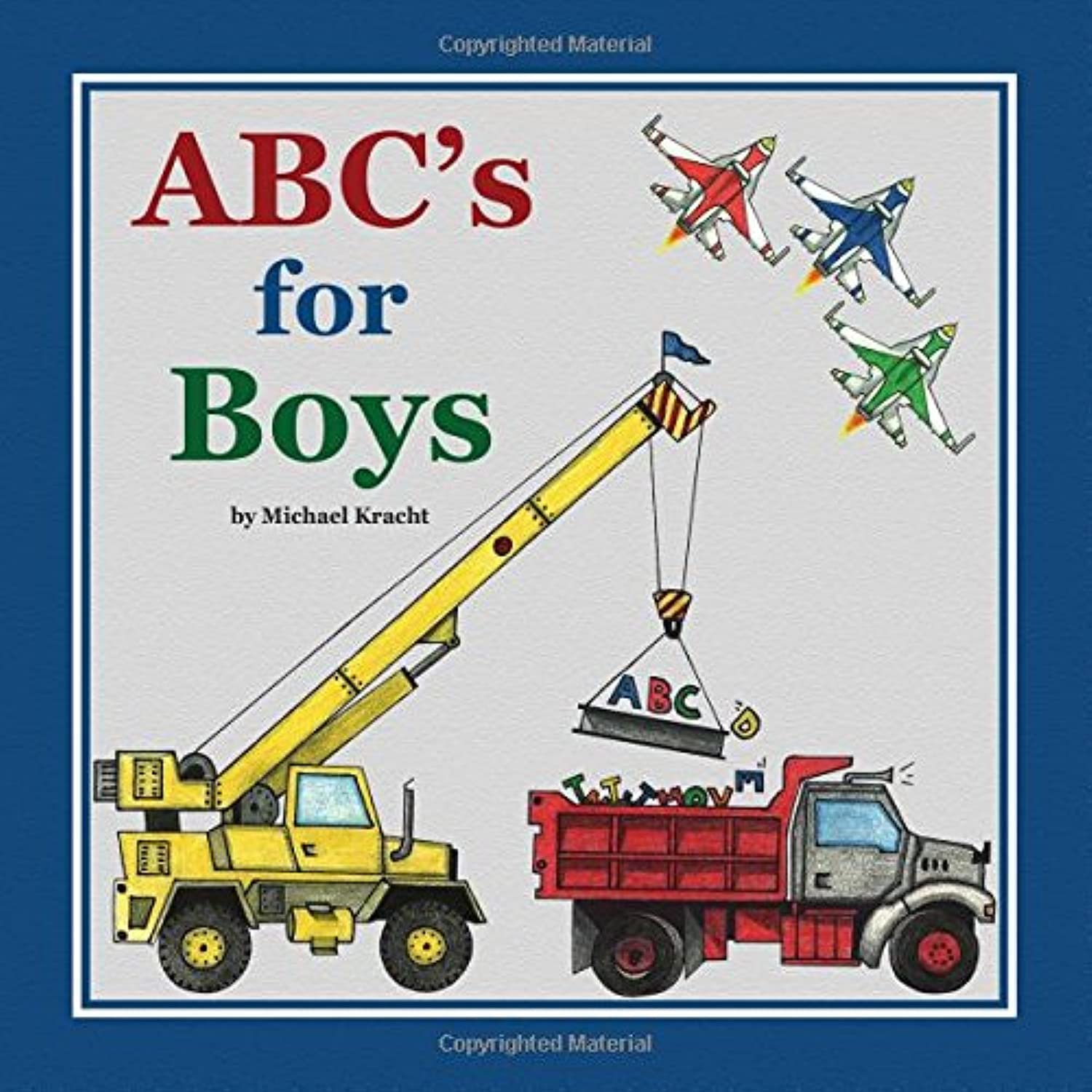 Boys' ABC Book: Planes, Trains & Trucks