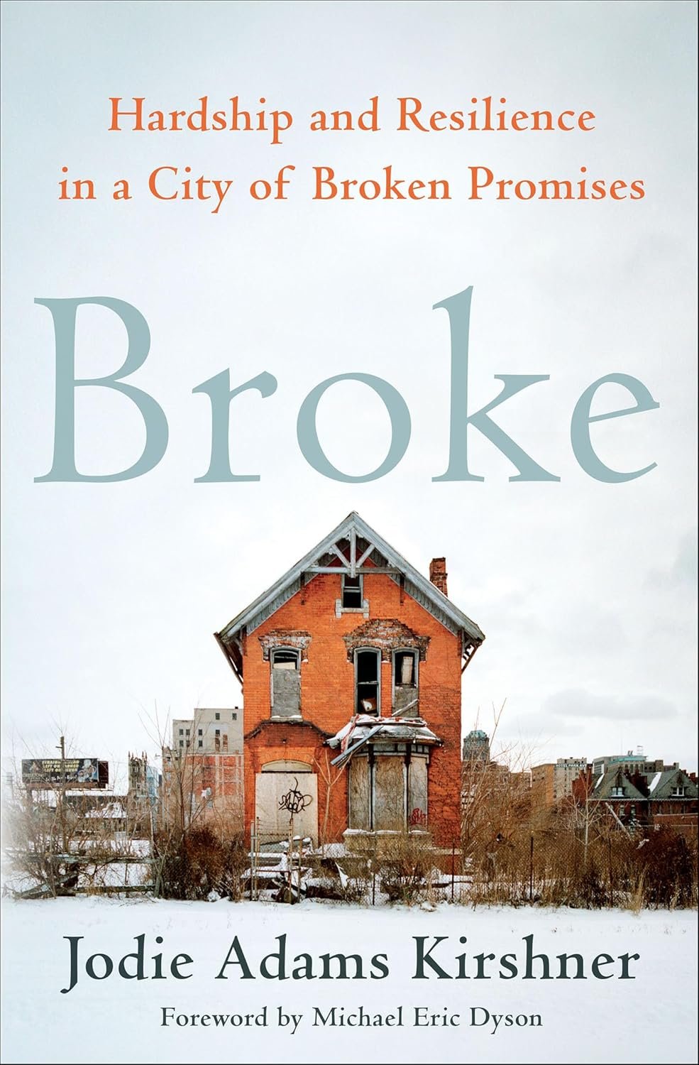Broke: Hardship and Resilience in Detroit