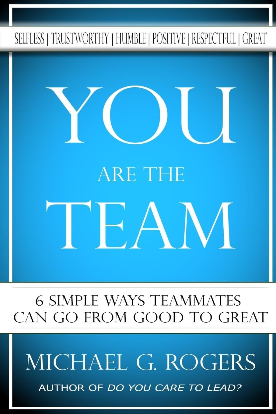 Build Epic Teams: 6 Simple Teammate Habits