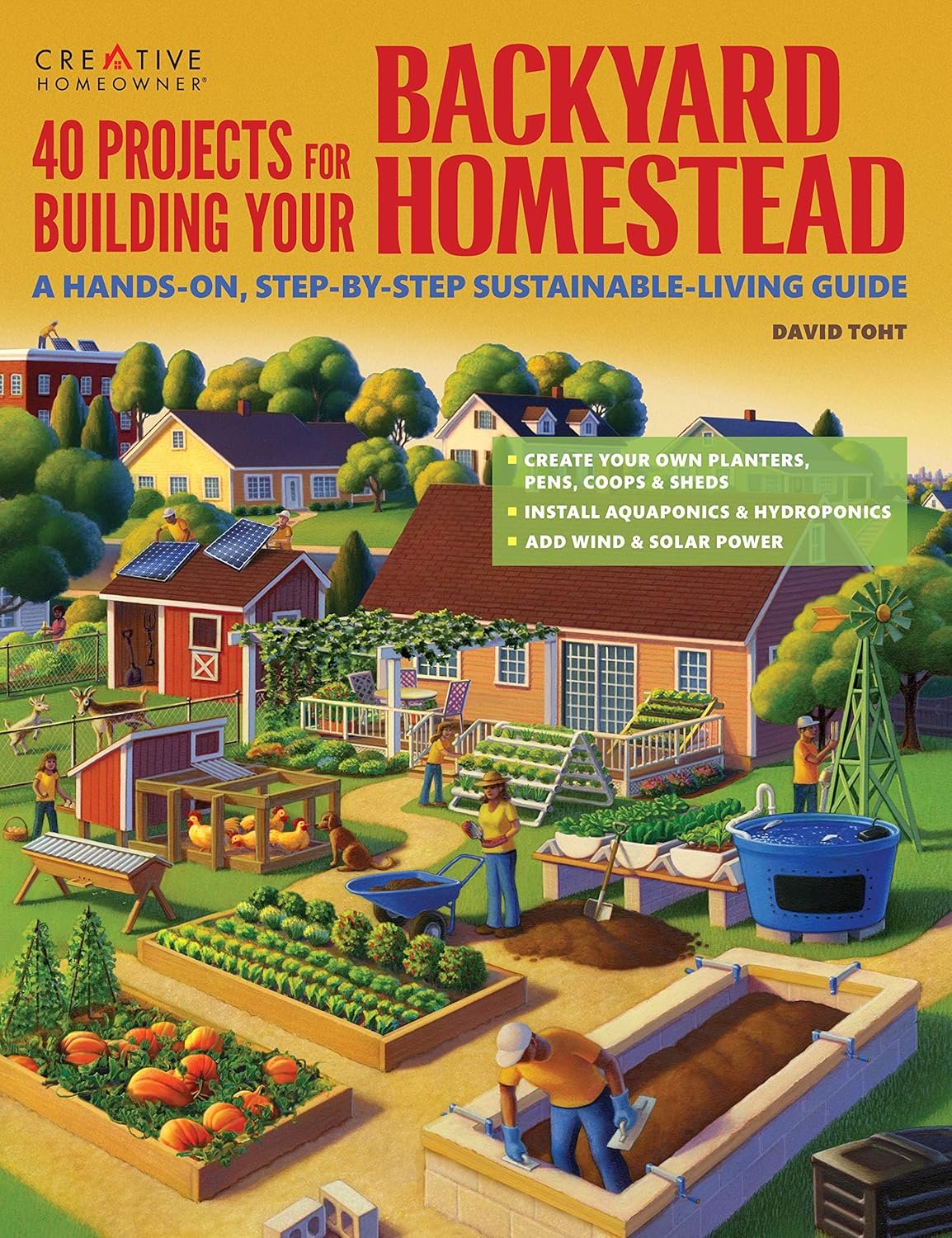 Build Your Own Backyard Homestead with 40 Exciting Projects