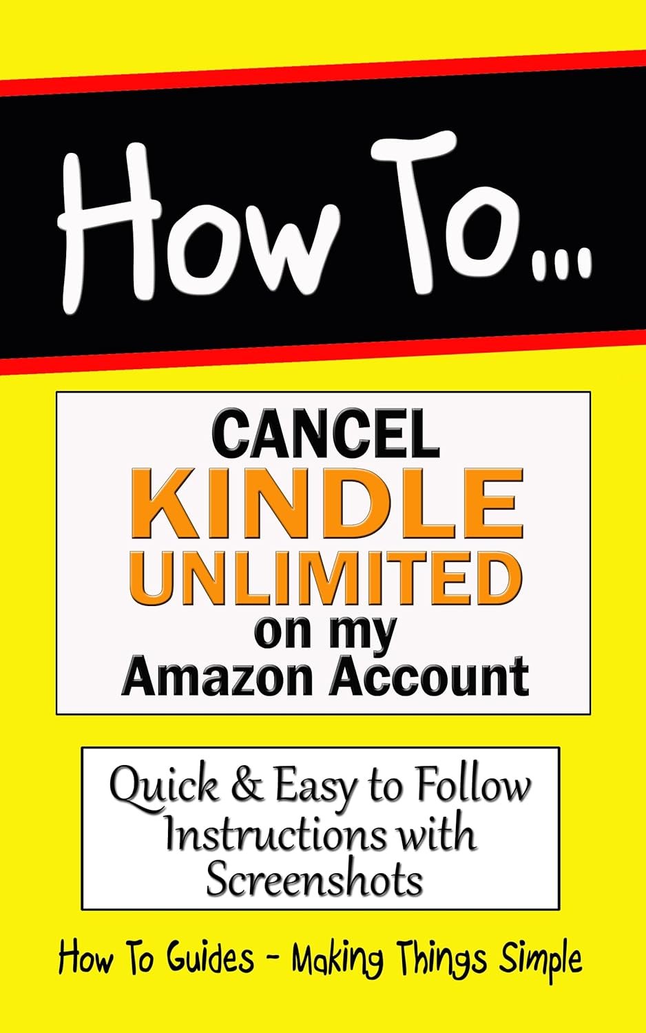 Cancel Your Kindle Unlimited Subscription Made Easy