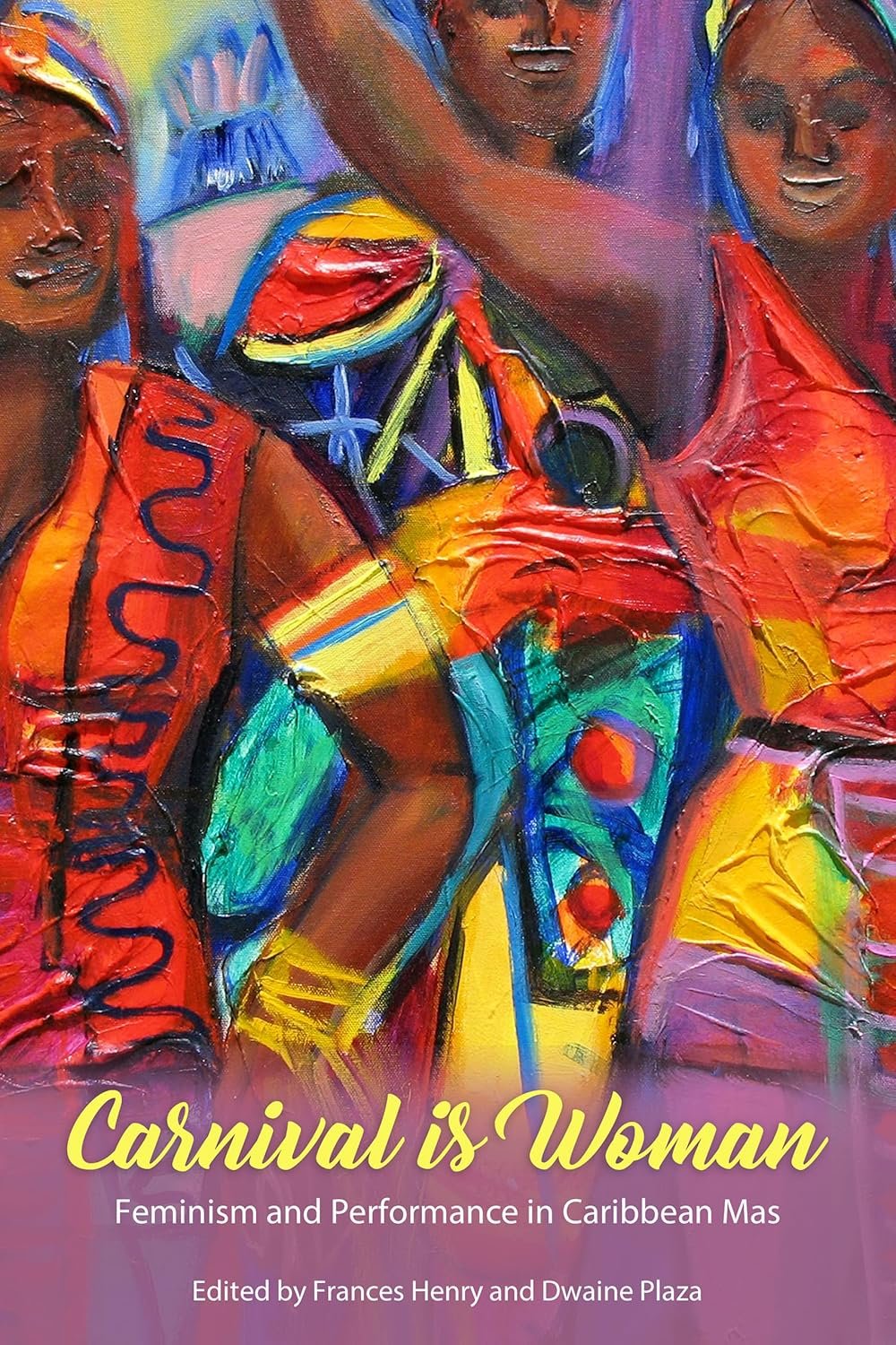 Caribbean Carnival Women: Feminism, Performance & Empowerment