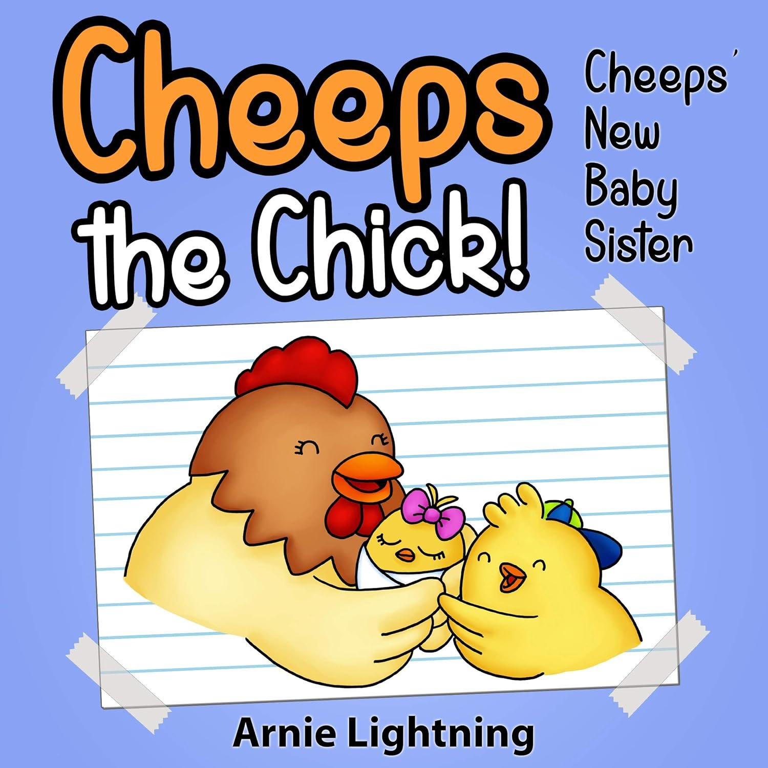 Cheeps the Chick: A New Baby Sister Adventure