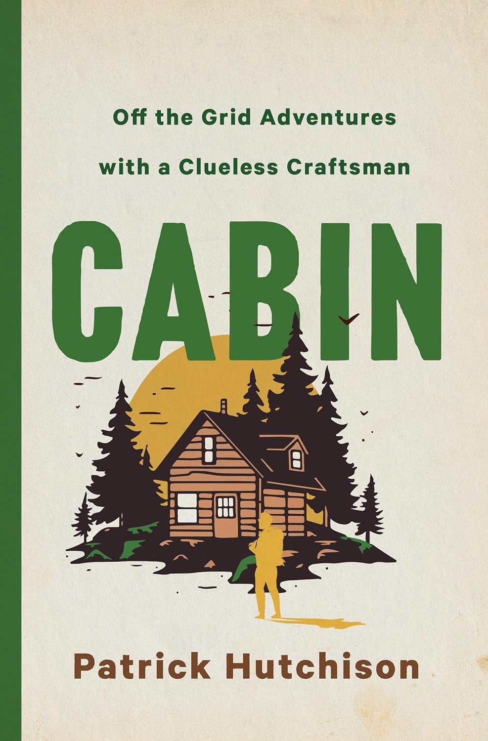Clueless Craftsman’s Off-Grid Cabin Makeover