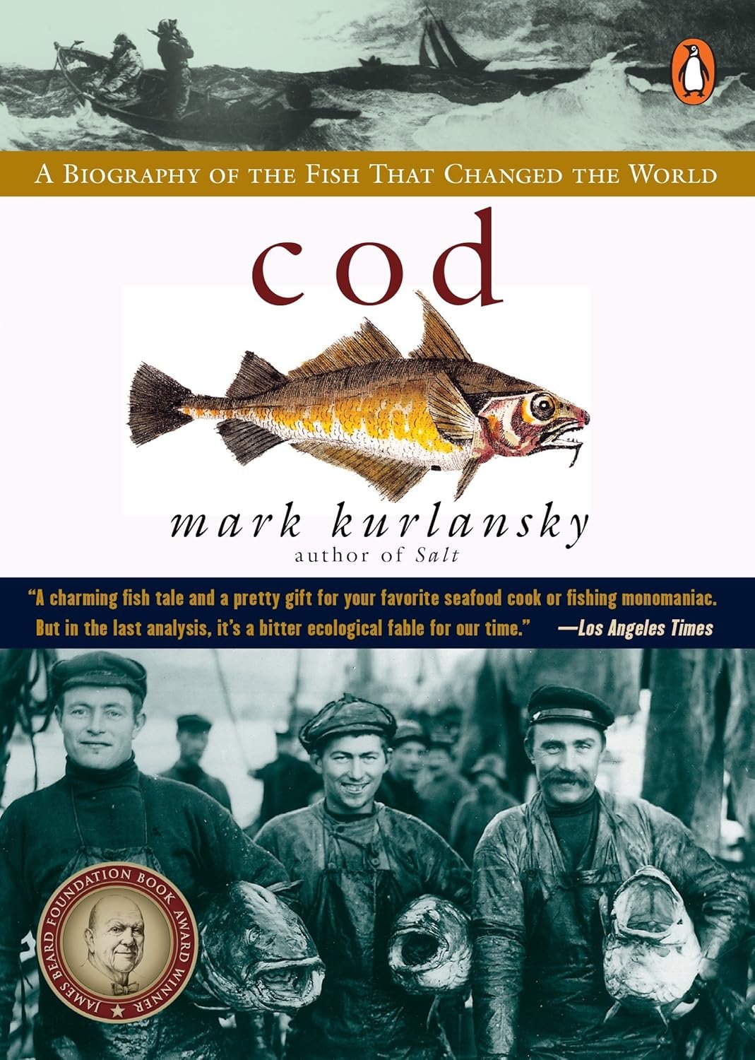 Cod: A Marvelous Tale of the Fish that Changed History
