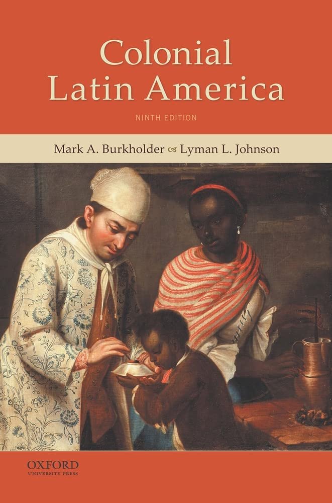 Unlock Colonial Latin America's Hidden Stories – 9th Ed