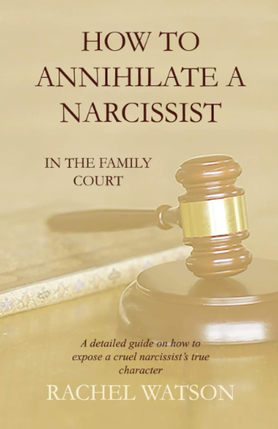 Conquer Family Court: Defeat Narcissistic Abusers
