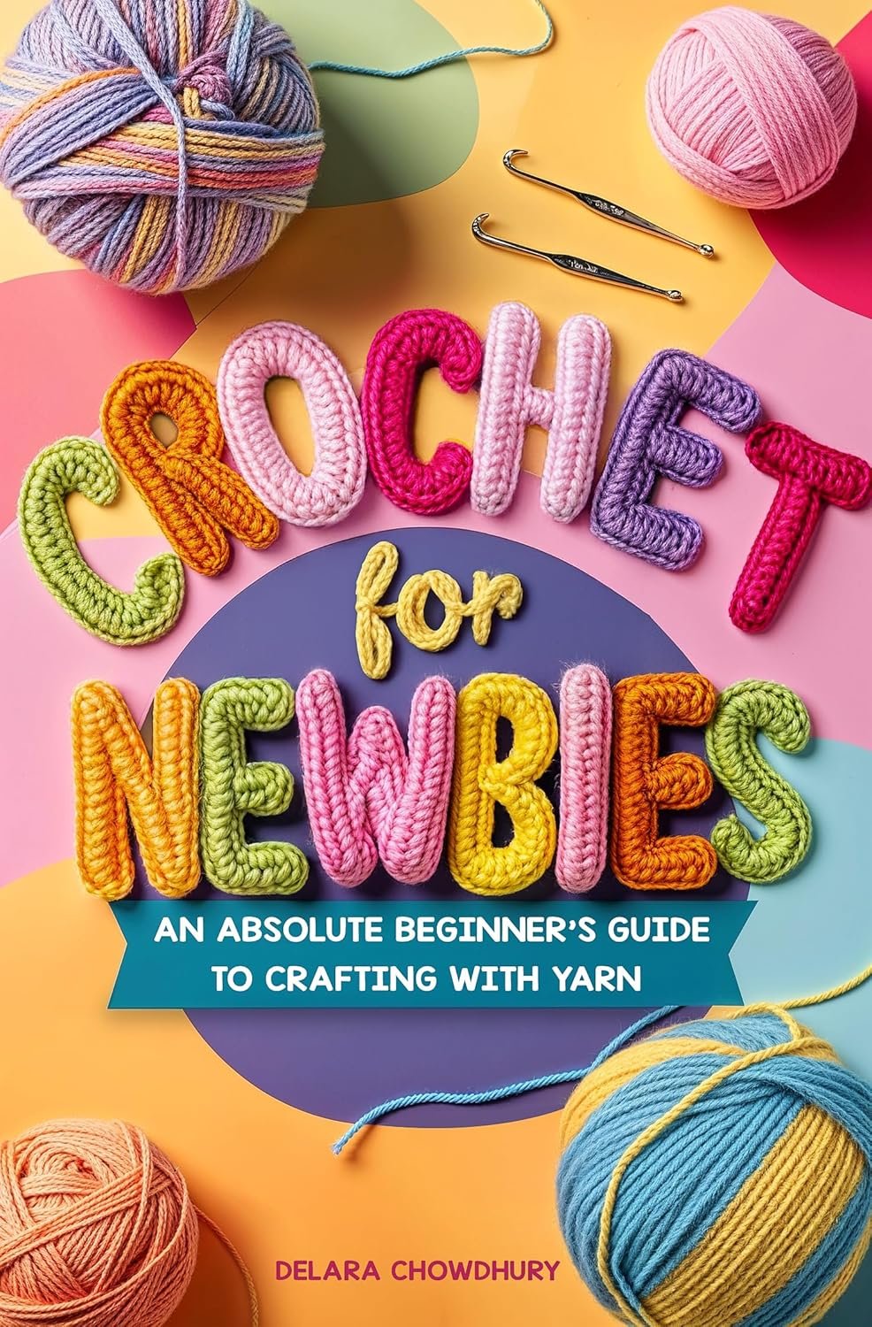 Crochet for Newbies: Your Guide to Creative Fun