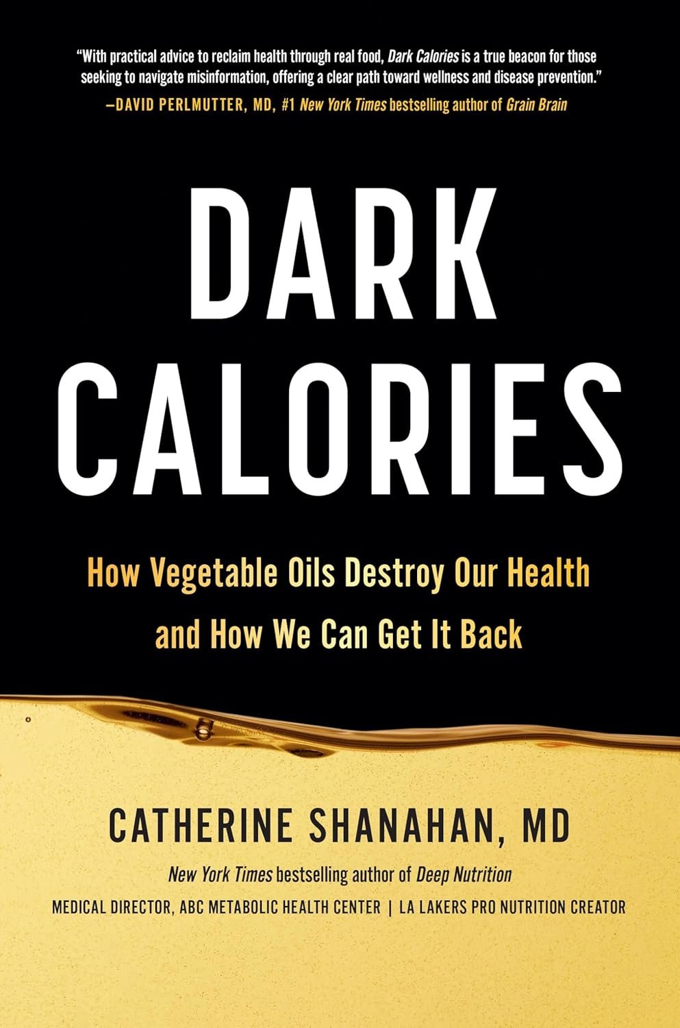 Dark Calories: The Truth About Vegetable Oils