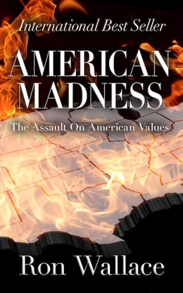 Defend American Values: The Insights of American Madness