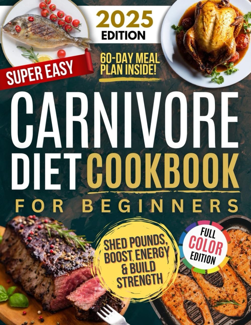 Deliciously Simple Carnivore Diet Cookbook