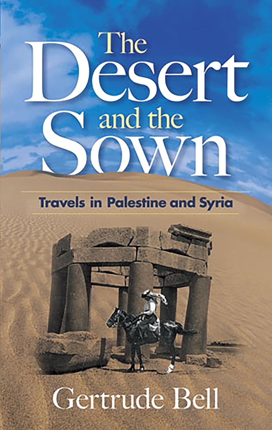 Discover the Middle East Through Gertrude Bell's Journey