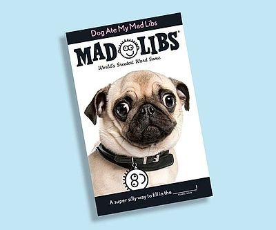 Dog Ate My Mad Libs