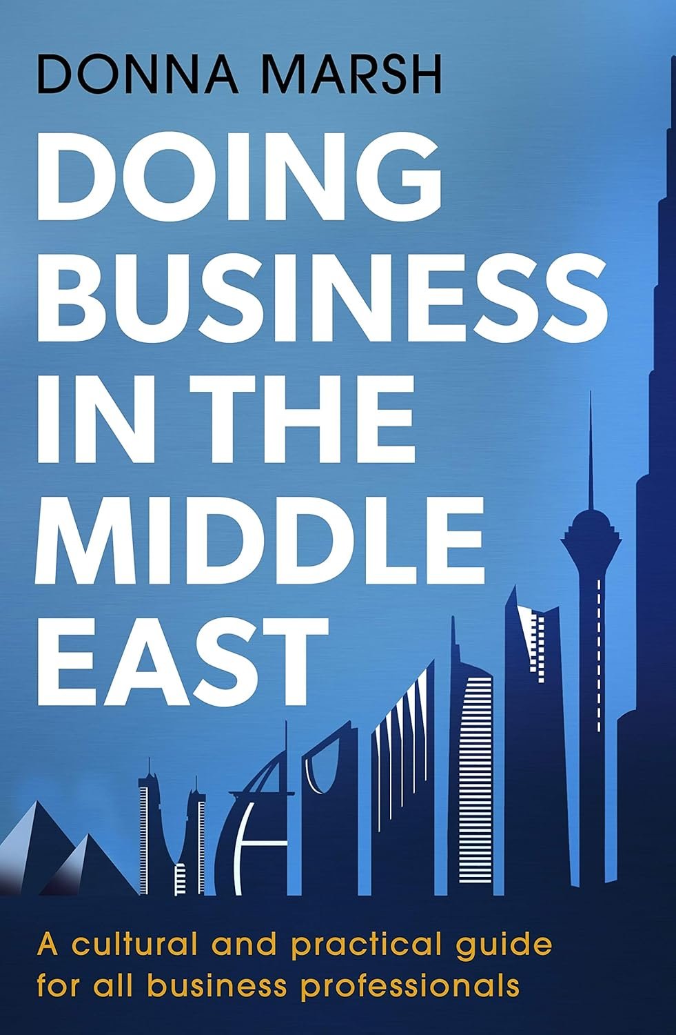 Essential Guide to Doing Business in the Middle East