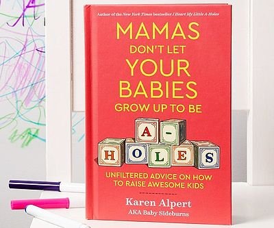 Don’t Let Your Babies Grow Up As A-holes