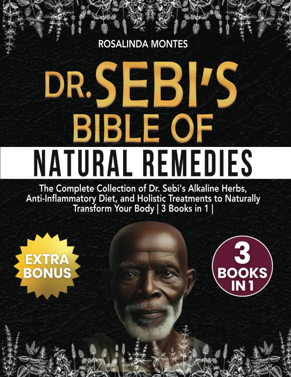 Dr. Sebi's Natural Health Bible: Alkaline Healing Guide