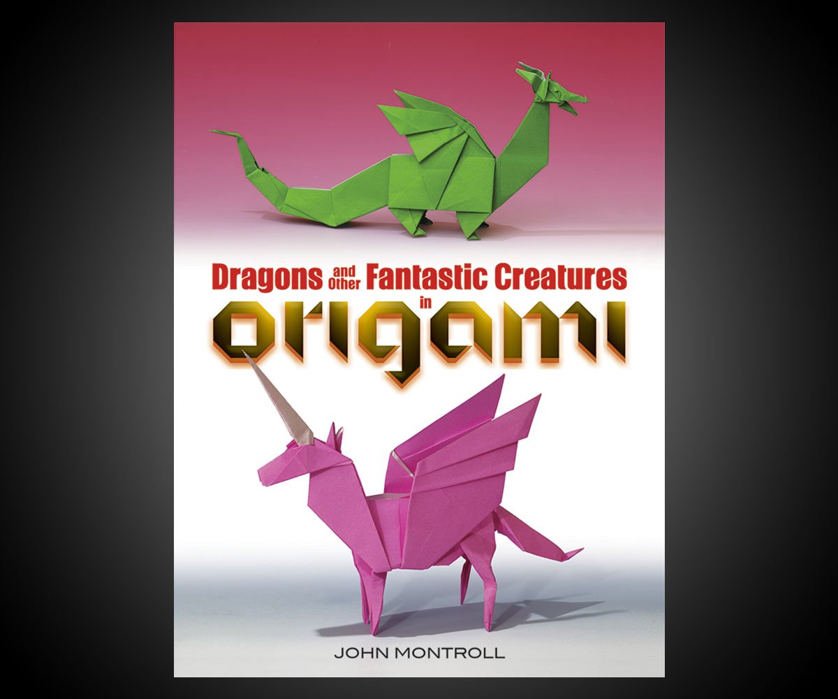Dragons & Other Fantastic Creatures in Origami