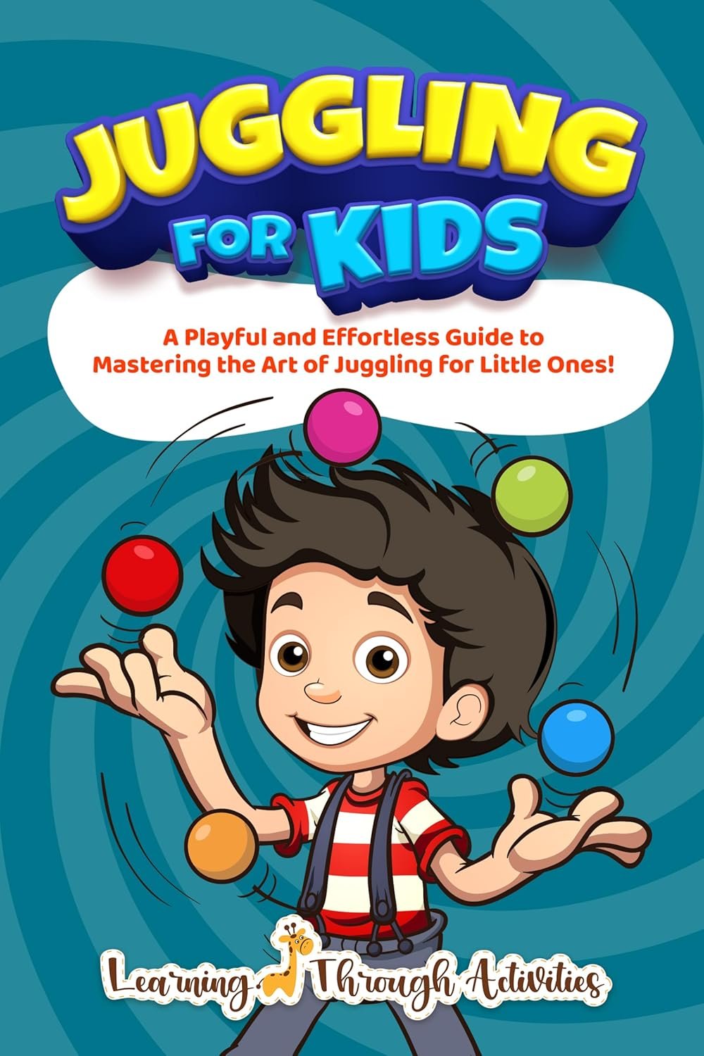 Easy Juggling Guide: Kids Master 15 Tricks Fast
