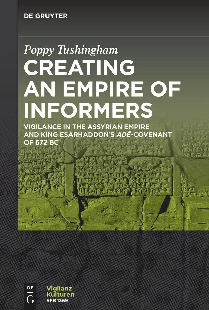 The Empire of Informers: Surveillance in Ancient Assyria