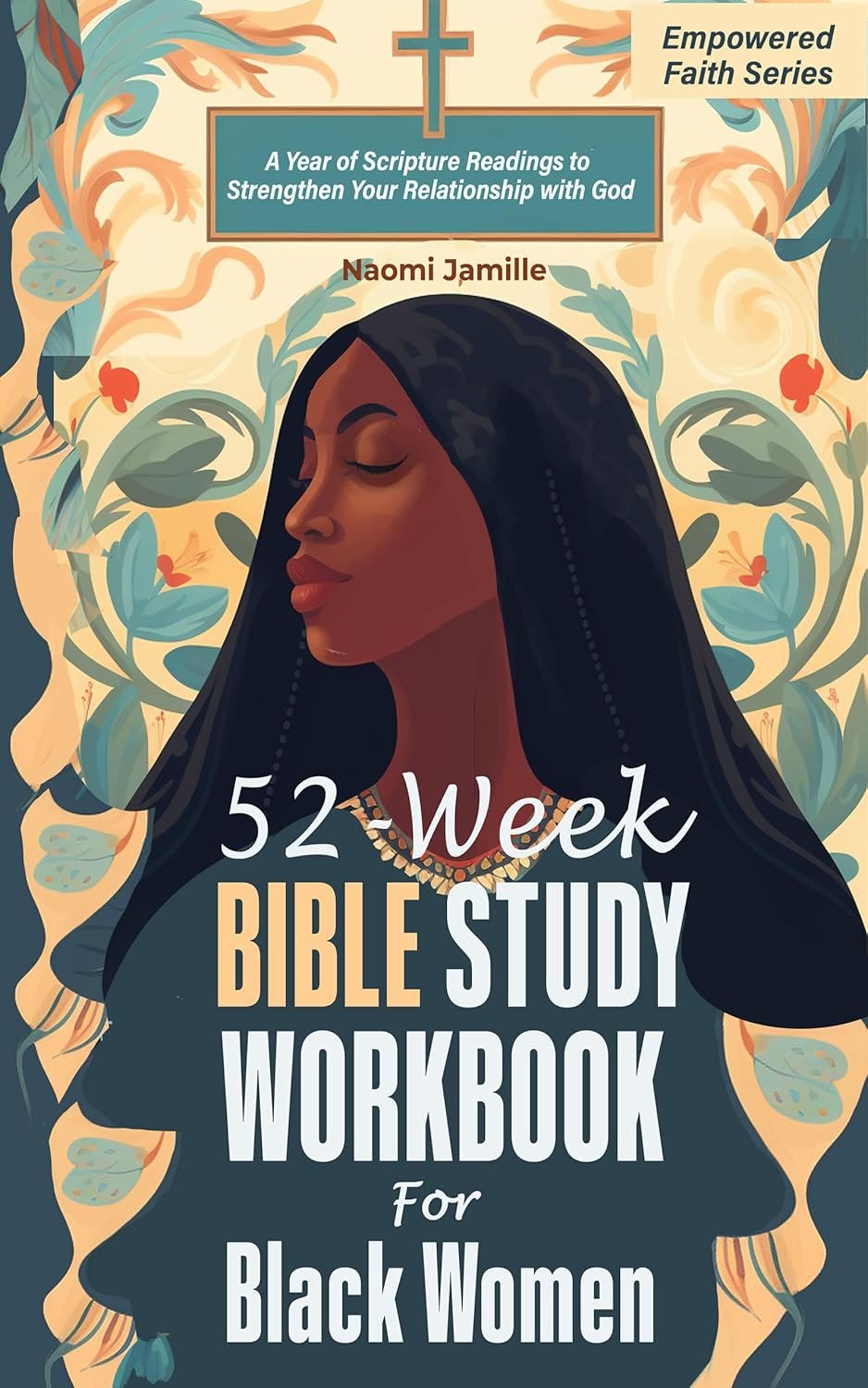 Empowered Faith: 52-Week Bible Study Workbook