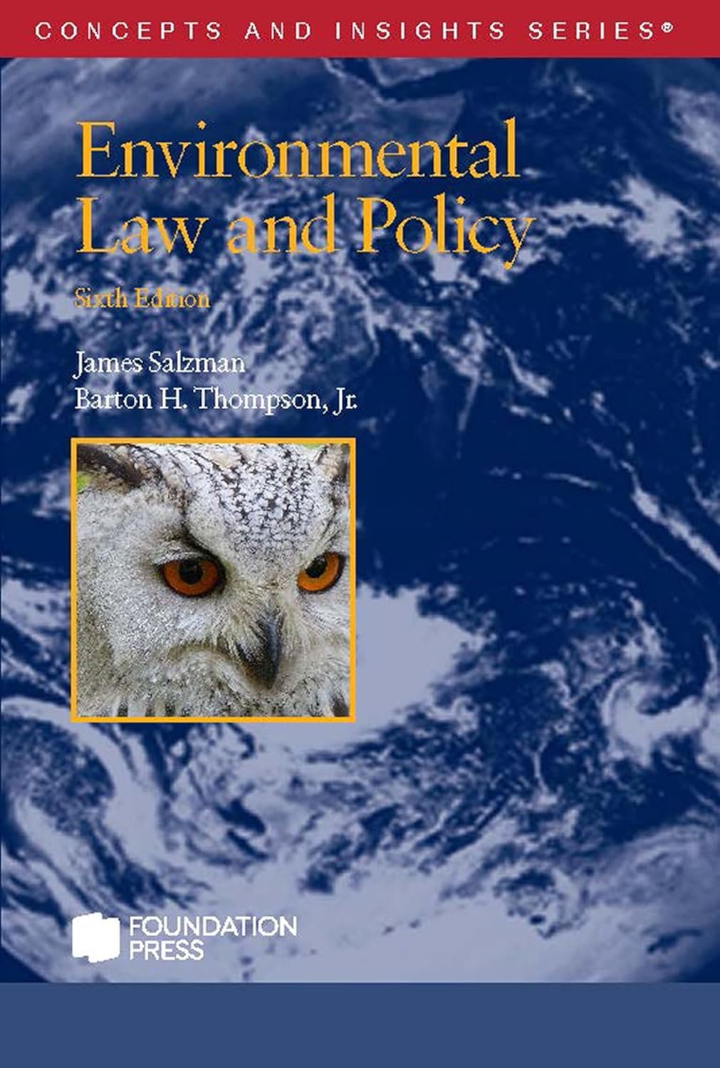 Environmental Law & Policy: 6th Edition Concepts Guide