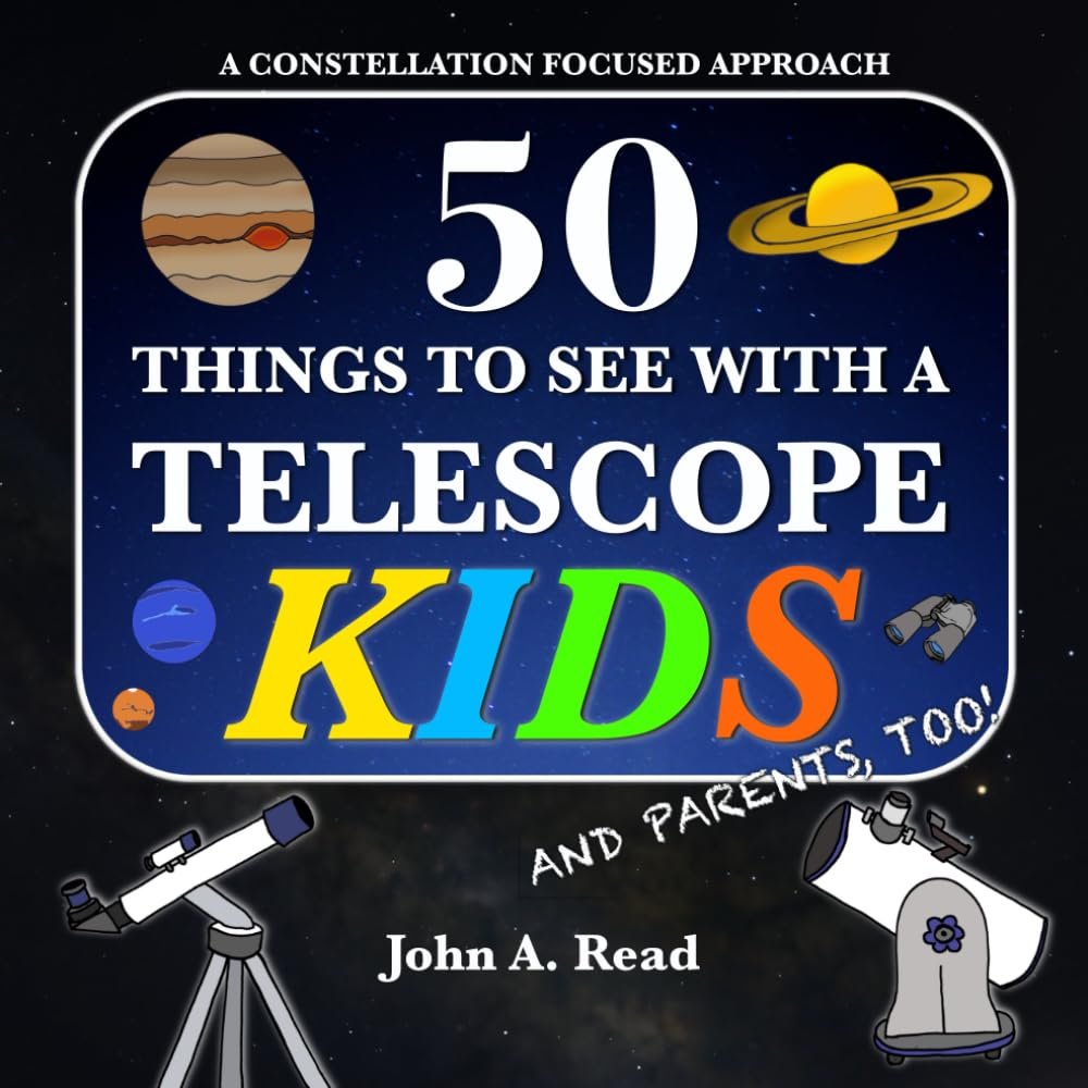 Explore the Night Sky: 50 Things to See with a Telescope