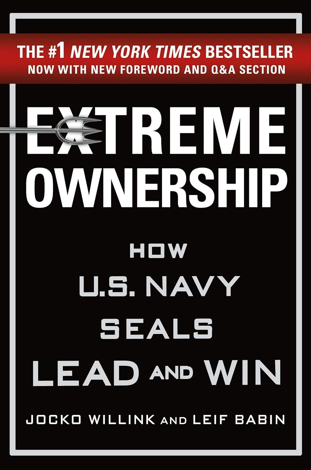 Lead Like a Navy SEAL: Extreme Ownership
