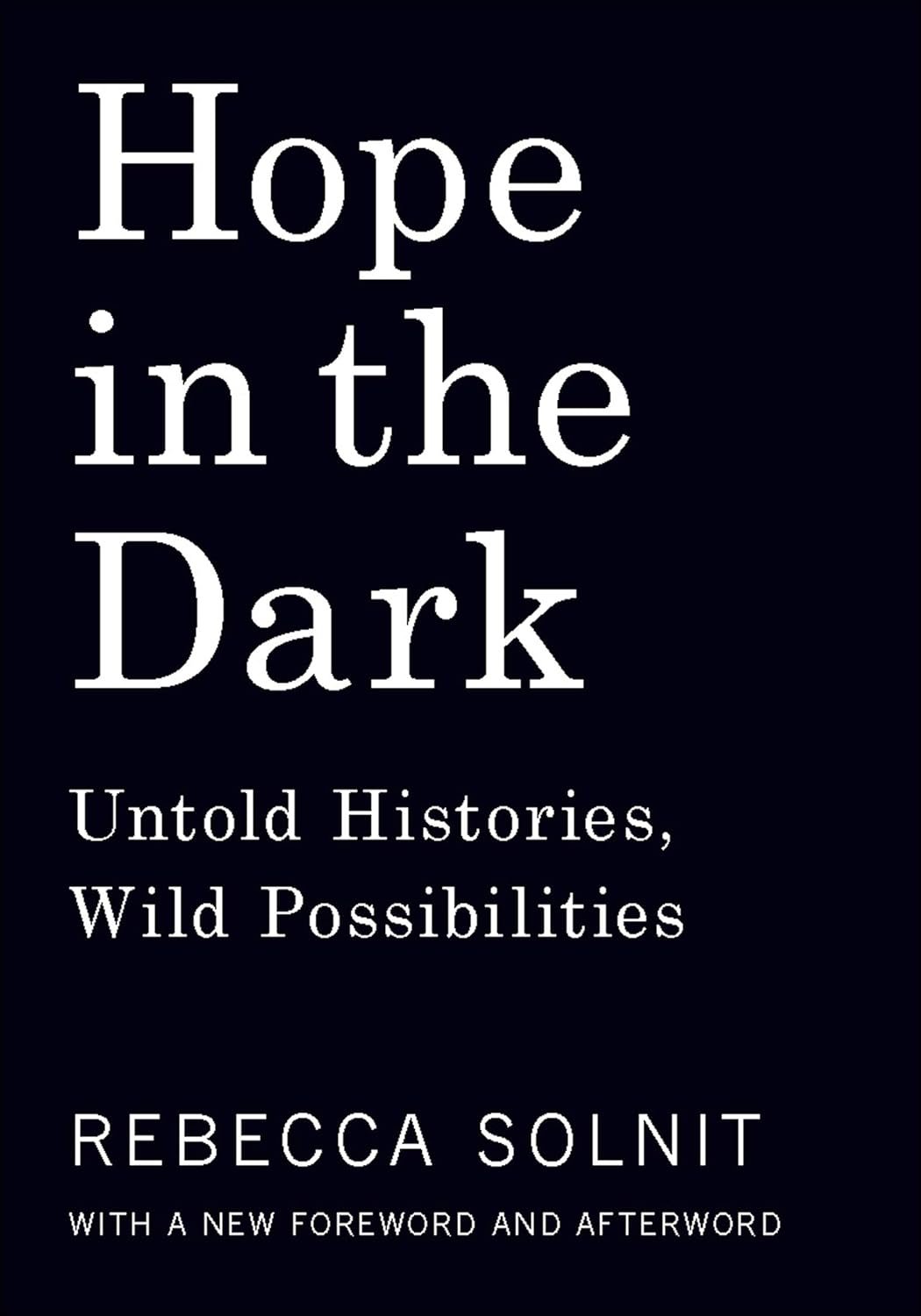 Finding Hope Amid Uncertainty: A Journey Through Solnit's Insights