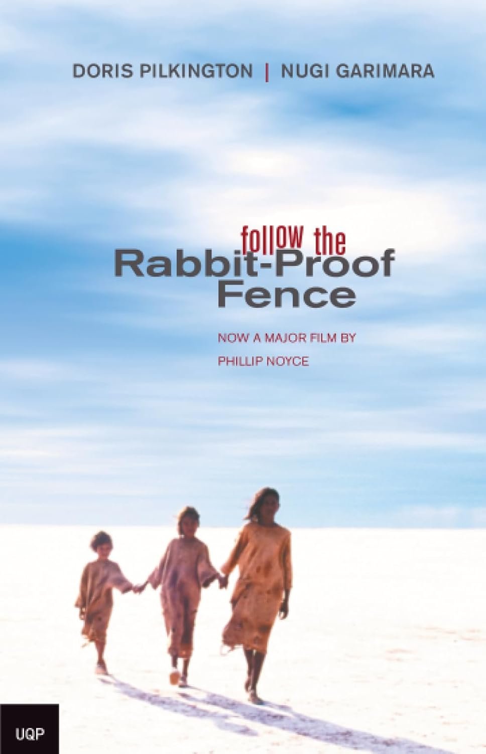 Courage and Hope: Follow the Rabbit-Proof Fence