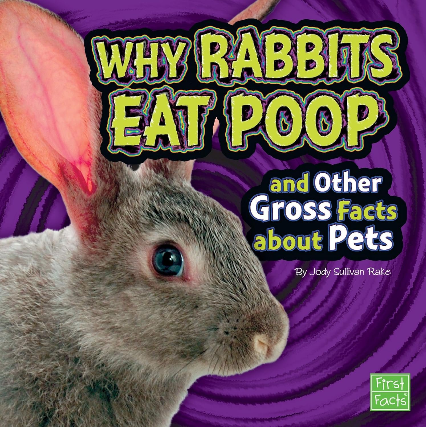 Gross Pet Secrets: Why Rabbits Eat Poop and More