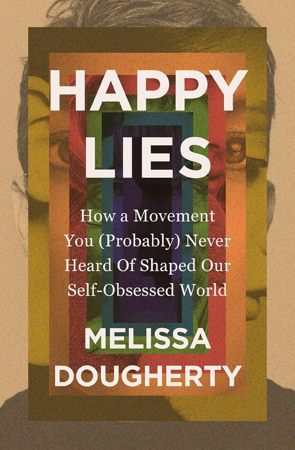 Unmask Happy Lies Behind Self-Obsessed Culture
