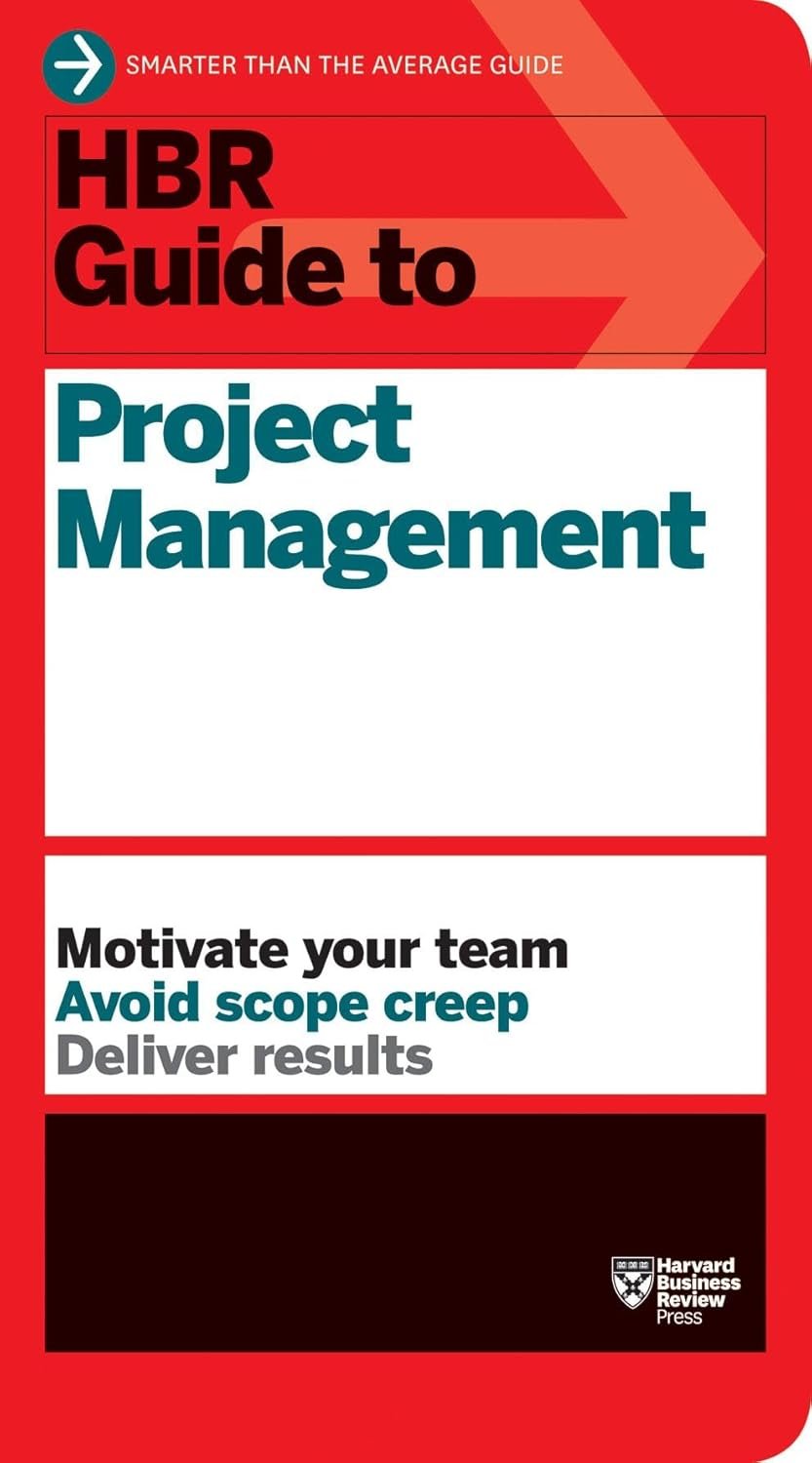 Master Projects On Time and Budget: HBR Guide
