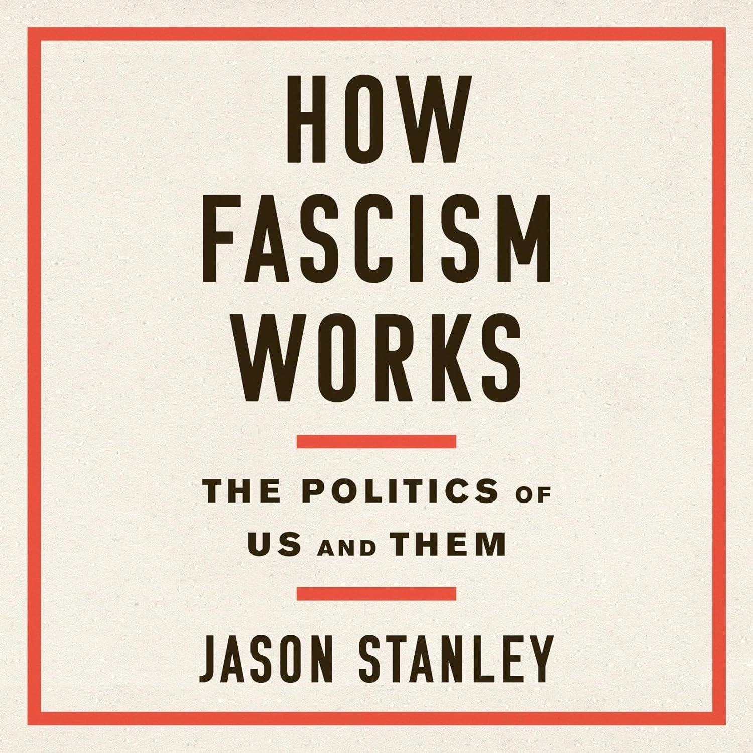 Unraveling Fascism: A Guide to Democracy's Dilemma