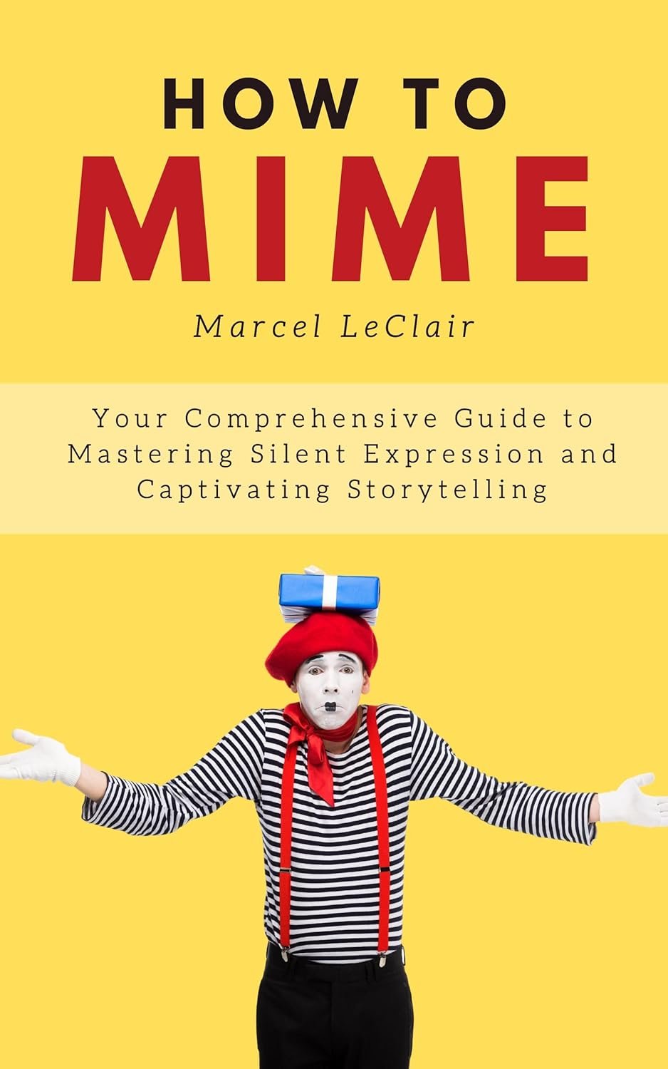 Master the Art of Mime with This Creative Guide