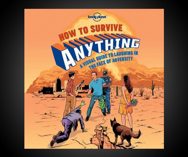 How to Survive Anything: A Visual Guide