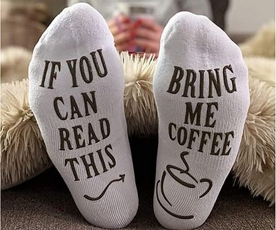 If You Can Read This, Bring Me Coffee Socks