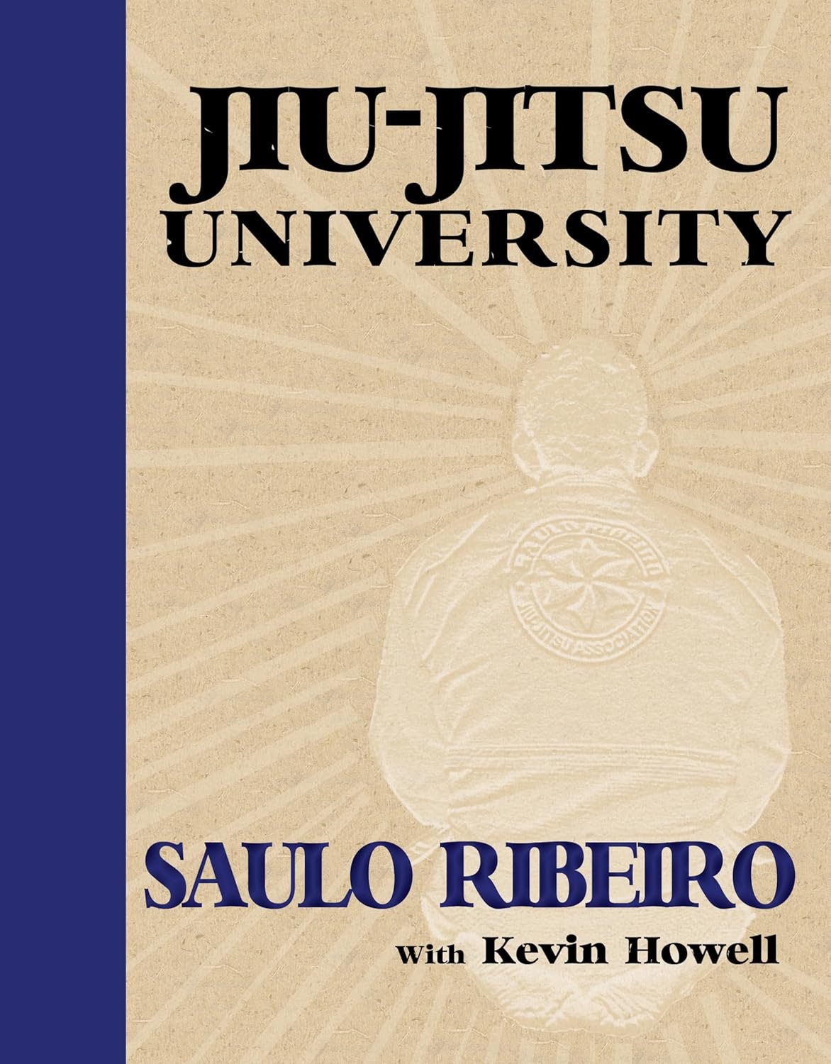 Jiu-Jitsu University: Master the Art from White to Black Belt